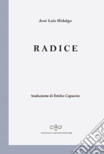 Radice libro di Hidalgo José Luis