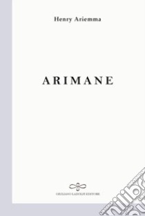 Arimane libro di Ariemma Henry