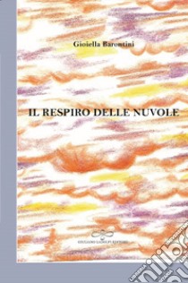 Il respiro delle nuvole libro di Barontini Gioiella