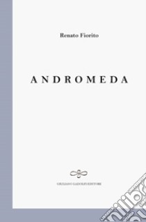 Andromeda libro di Fiorito Renato