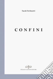 Confini libro di Stefanutti Sarah