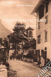 Storia d'altri tempi (racconti novaresi) libro di Rabozzi Stefano