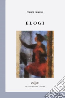 Elogi libro di Alaimo Franca