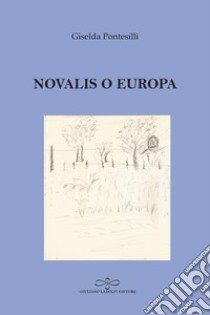 Novalis o Europa libro di Pontesilli Giselda