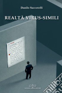 Realtà virus-simili libro di Saccotelli Danilo