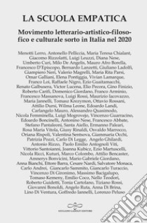 La scuola empatica. Movimento letterario-artistico-filosofico e culturale sorto in Italia nel 2020 libro di Lerro M. (cur.)