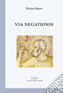 Via negationis libro di Mayer Tiziana