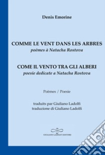 Comme le vent dans les arbres/Come il vento tra gli alberi libro di Emorine Denis