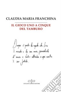 Il gioco uno a cinque del tamburo libro di Franchina Claudia Maria