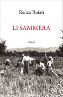 Sammera (Li). Ediz. multilingue libro di Roiati Renzo