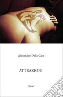 Attrazioni libro di Della Casa Alessandro