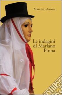 Le indagini di Mariano Pinna libro di Ancora Maurizio