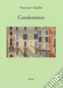 Condominio libro di Saladini Francesco