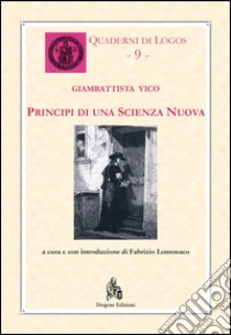 Principi di una scienza nuova (1725) libro di Vico Giambattista; Lomonaco F. (cur.)