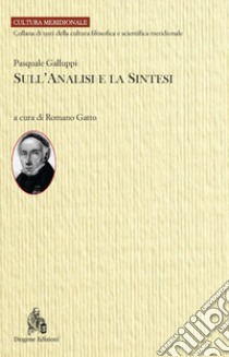 Sull'analisi e la sintesi libro di Galluppi Pasquale; Gatto R. (cur.)