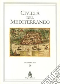 Civiltà del Mediterraneo (2017). Vol. 28 libro