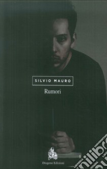 Rumori libro di Mauro Silvio