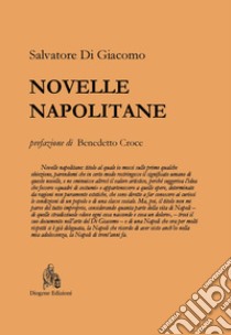 Novelle napolitane. Nuova ediz. libro di Di Giacomo Salvatore; Croce B. (cur.)