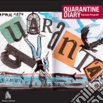 Quarantine diary libro di Pergreffi Daniela