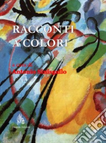 Racconti a colori libro di Sinisgallo A. (cur.)