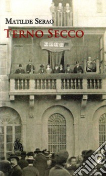 Terno secco. Nuova ediz. libro di Serao Matilde