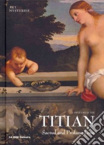 Tiziano. Sacred and profane love. Ediz. inglese libro di Zuffi Stefano