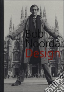 Design. Ediz. illustrata libro di Noorda Bob; Piazza M. (cur.)