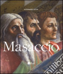 Masaccio. Ediz. illustrata libro di Cecchi Alessandro