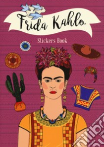 Frida Kahlo stickers book. Ediz. a colori libro di Bellifemine Chiara