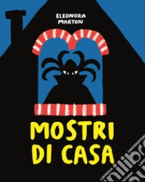 Mostri di casa libro di Marton Eleonora