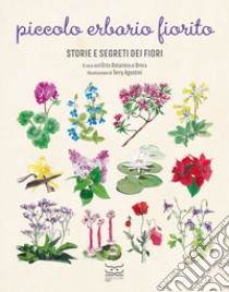 Piccolo erbario fiorito. Ediz. a colori libro di Puricelli Cristina; Testa Antonella; Orto botanico di Brera (cur.)