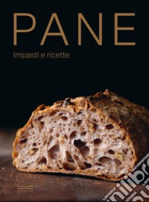 Pane. Impasti e ricette libro di Ferrari Maria Cristina