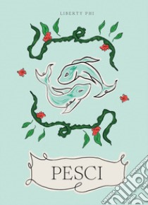 Pesci libro di Phi Liberty