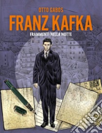 Franz Kafka. Frammenti nella notte libro di Gabos Otto