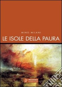 Le isole della paura libro di Milani Mino