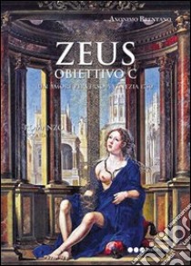 Zeus. Obiettivo C  libro di Anonimo Brentano