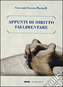 Appunti di diritto fallimentare libro di Piscitelli Giovanni F.