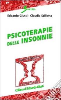 Psicoterapie delle insonnie libro di Giusti Edoardo; Scilletta Claudia