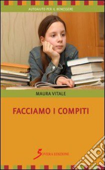 Facciamo i compiti libro di Vitale Maura