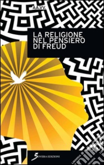 La religione nel pensiero di Freud libro