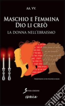 Maschio e femmina Dio li creò libro