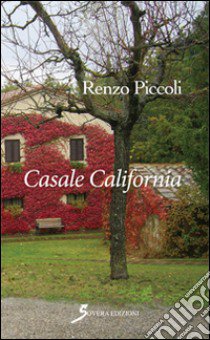 Casale California libro di Piccoli Renzo