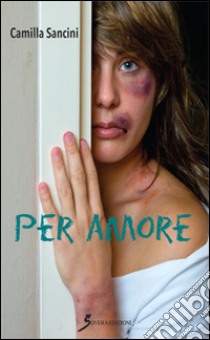 Per amore libro di Sancini Camilla