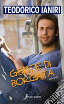 Gente di borgata libro di Ianiri Teodorico