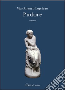 Pudore libro di Loprieno Vito Antonio