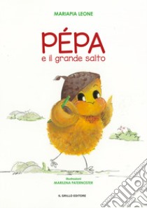 Pépa e il grande salto libro di Leone Mariapia