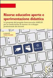 Risorse educative aperte e sperimentazione didattica libro di Ranieri M. (cur.)