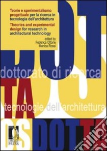 Teorie e sperimentalismo progettuale per la ricerca in tecnologia dell'architettura. Ediz. italiana e inglese libro di Rossi M. (cur.); Ottone F. (cur.)