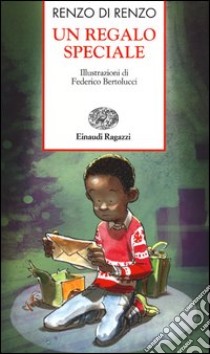 Un regalo speciale libro di Di Renzo Renzo