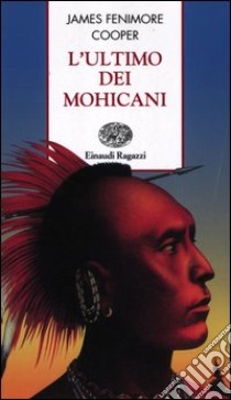 L'ultimo dei mohicani libro di Cooper J. Fenimore; Pieroni P. (cur.)